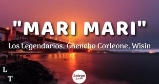 Los Legendarios, Chencho , Wisin - Mari Mari (MP3)